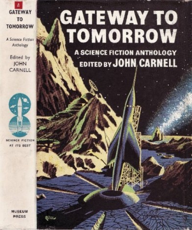 Gateway to Tomorrow edited by John Carnell