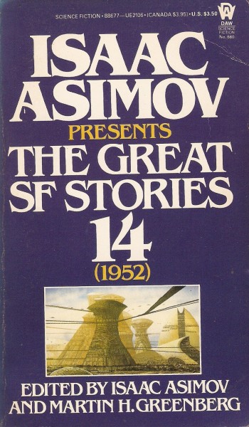 The Great SF Stories 14 edited by Asimov and Greenberg